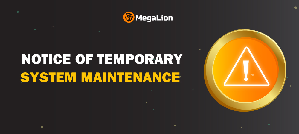 MegaLion_Global's tweet photo. Dear MegaLion Fam,
MegaLion is undergoing temporary system maintenance. 
From 03:00AM 13/07/2022 to 07:00AM 07/14/2022 UTC+0
MegaLion has suspended deposits, withdrawals, spot and margin trading, Portal trading, savings &amp; redemption, as well as asset transfers from sub-accounts.. https://t.co/V9RULHmr0q