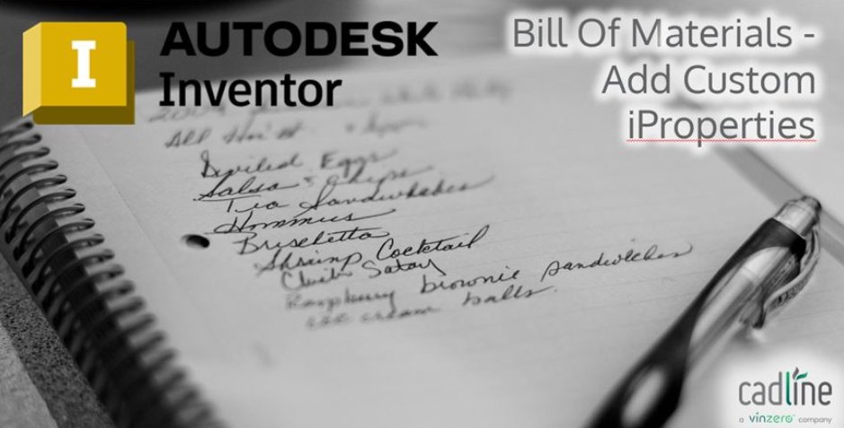 Autodesk Inventor BOM - Add Custom iProperties cadlinecommunity.co.uk/hc/en-us/artic…