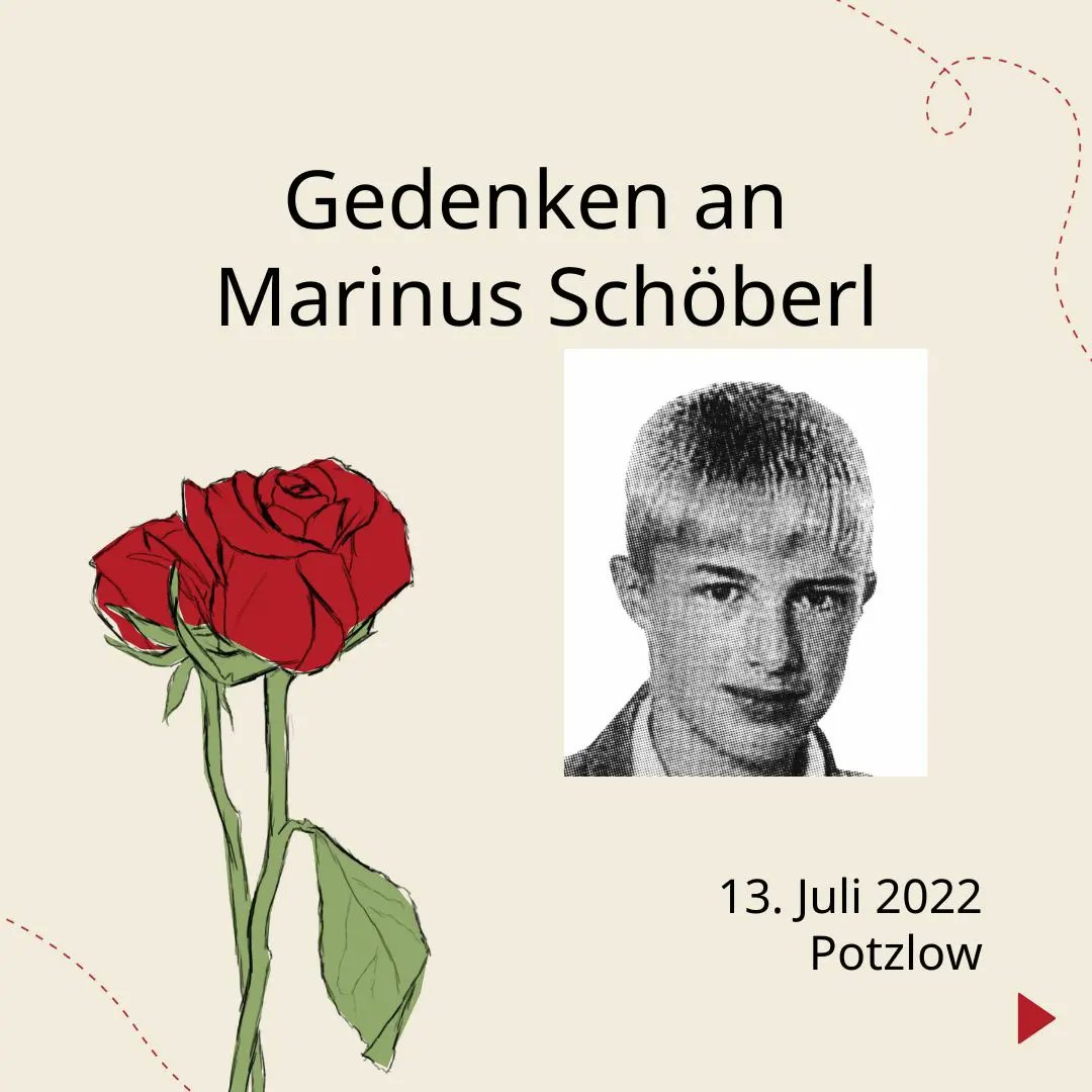 Am 13. Juli ist der 20.Todestag von Marinus Schöberl.
Marinus wurde am 13.07.2002 im uckermärkischen Potzlow von Neonazis zu Tode gefoltert. 
#niemandistvergessen
1/3