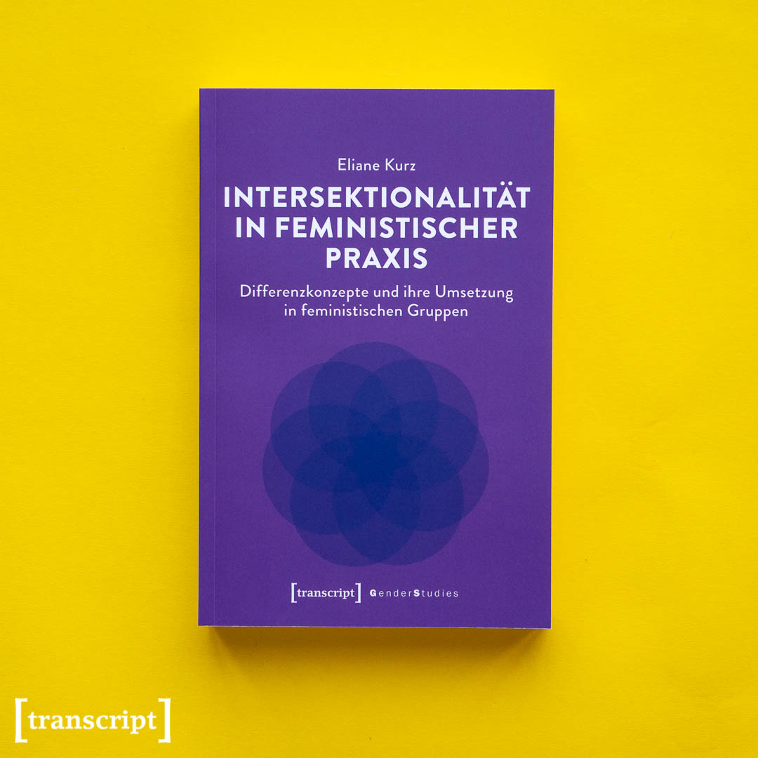 transcriptweb's tweet photo. [#GenderStudies] Eine Rückkopplung feministischer Theorie und Praxis im Kontext von #Intersektionalität.

https://t.co/1AYCefHUxo

#Feminismus #BlackFeminism #Feminismus #Differenz #Empowerment #QualitativeSozialforschung #SozialeUngleichheit #QueerTheory #transcriptverlag https://t.co/oWo2dli0Sv