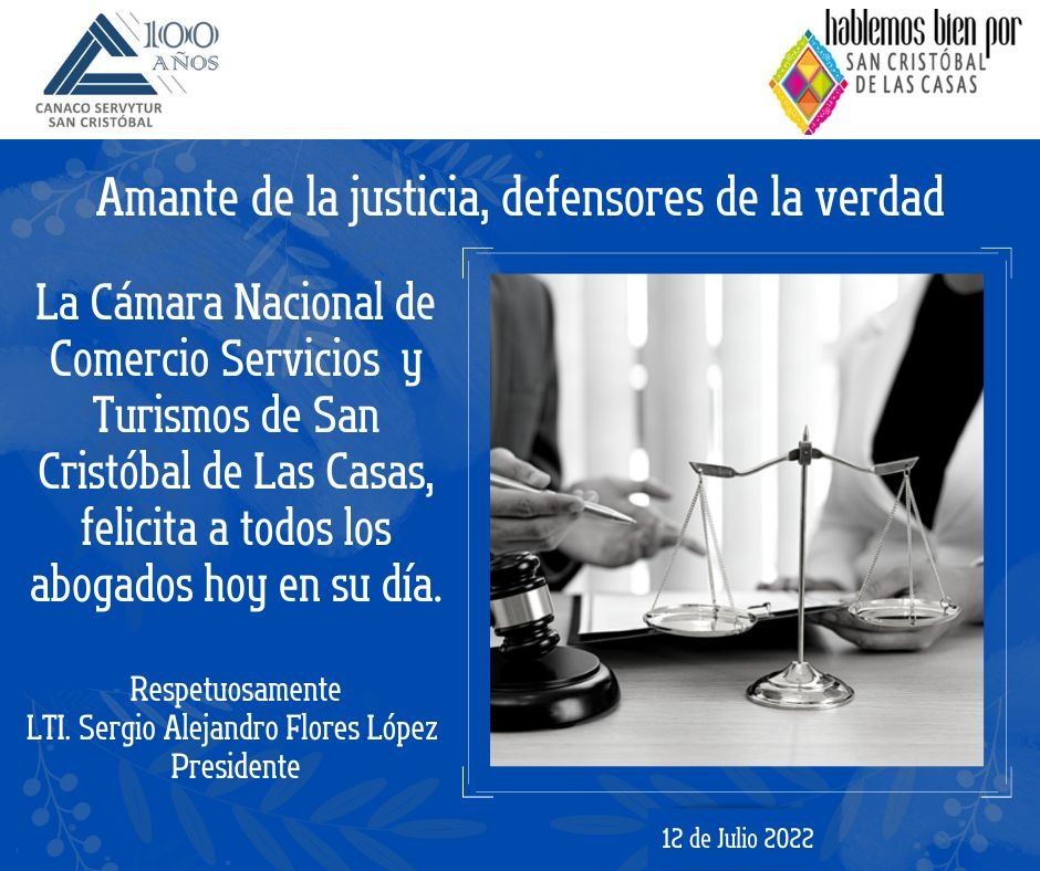 El 12 de Julio se celebra en México el día del Abogado, con el objetivo de reconocer la labor de los hombres y mujeres de leyes que trabajan para conseguir un mundo más justo. Felicidades!!