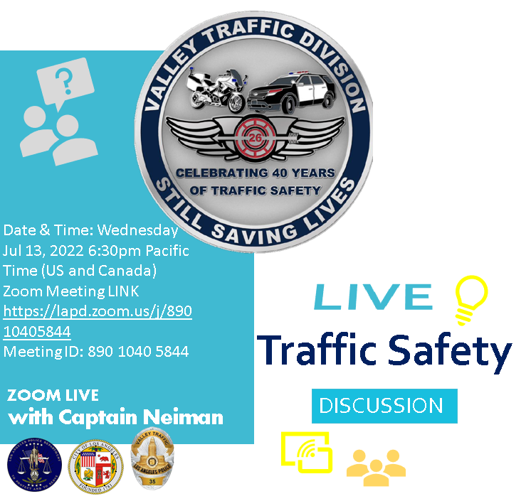 Live Traffic Safety Discussion 07/13/22 06:30 PST
Zoom Live with Captain Neiman