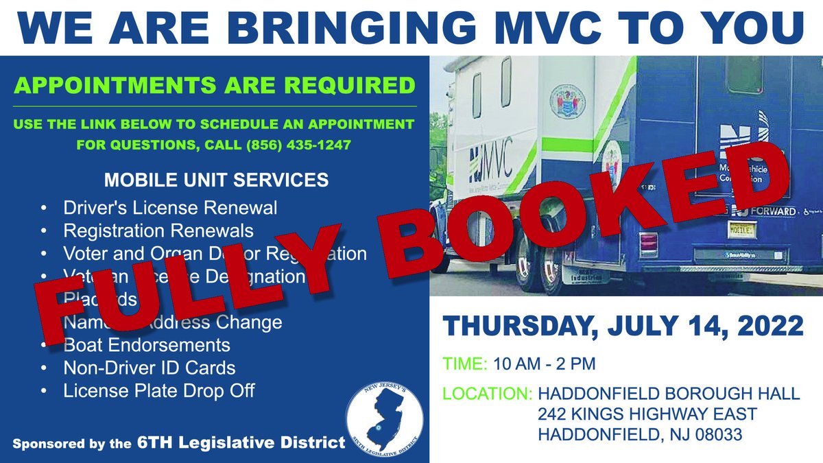 MVC is no longer accepting appointments for the Haddonfield Mobile Unit on Thursday, July 14 due to overwhelming demand. If you were unable to make an appointment and still need MVC assistance, you can set an appointment at your local MVC here: state.nj.us/mvc