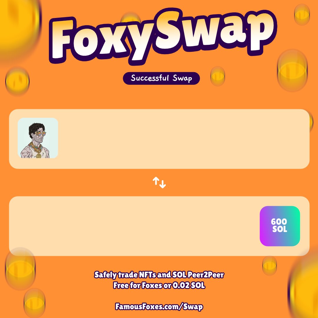New swap completed! @FamousFoxFed #FamousFoxes Use FoxySwap for secure P2P swaps.