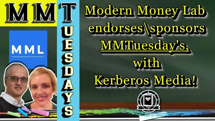 realityisralph's tweet image. @KerberosNews is proud to announce endorsement/sponsorship from @modernmoneylab MML - Economics for Sustainable Prosperity , 
for #MMTuesdays !!! 
Tuesday is dedicated to sharing #MMTruth and highlighting the #MMTCommunity! 
Subscribe today so you don't miss it! #MMT