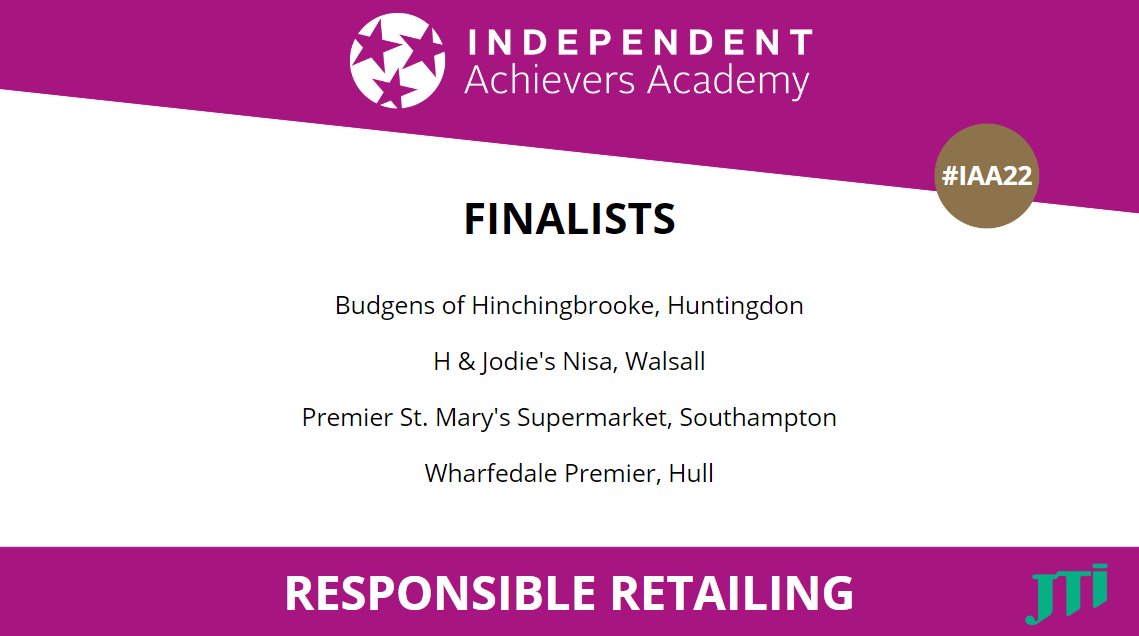 Next up are the #IAA2 Finalists for our Responsible Retailing Category with <a href="/UKJTI/">JTI UK</a>

Budgens of Hinchingbrooke, Huntingdon
H &amp; Jodie’s Nisa, Walsall <a href="/hjodies/">Amrit Singh</a>
Premier St. Mary’s Supermarket, Southampton <a href="/mike_lakhani/">Mike@st marys supermarket</a>
Wharfedale Premier, Hull <a href="/wharfedaleprem/">Wharfedale Premier</a>