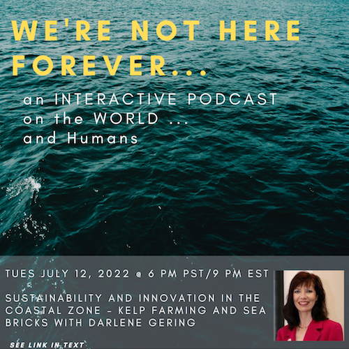 Live Interactive Podcast on Tues Jul 12 at 6 PM PST:  Blue Economy - Kelp Island / Sea Brick. - mailchi.mp/43e97b20ba5c/o…