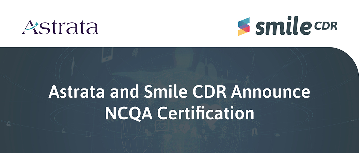 smilecdr's tweet photo. Smile CDR and #Astrata are honored to have eMeasure as one of the first to earn @NCQA Certification in health plans and value-based care. We are happy to see the growth of this partnership and look forward to working more towards #betterglobalhealth. https://t.co/sD531l0whj https://t.co/hfn8ott9VM