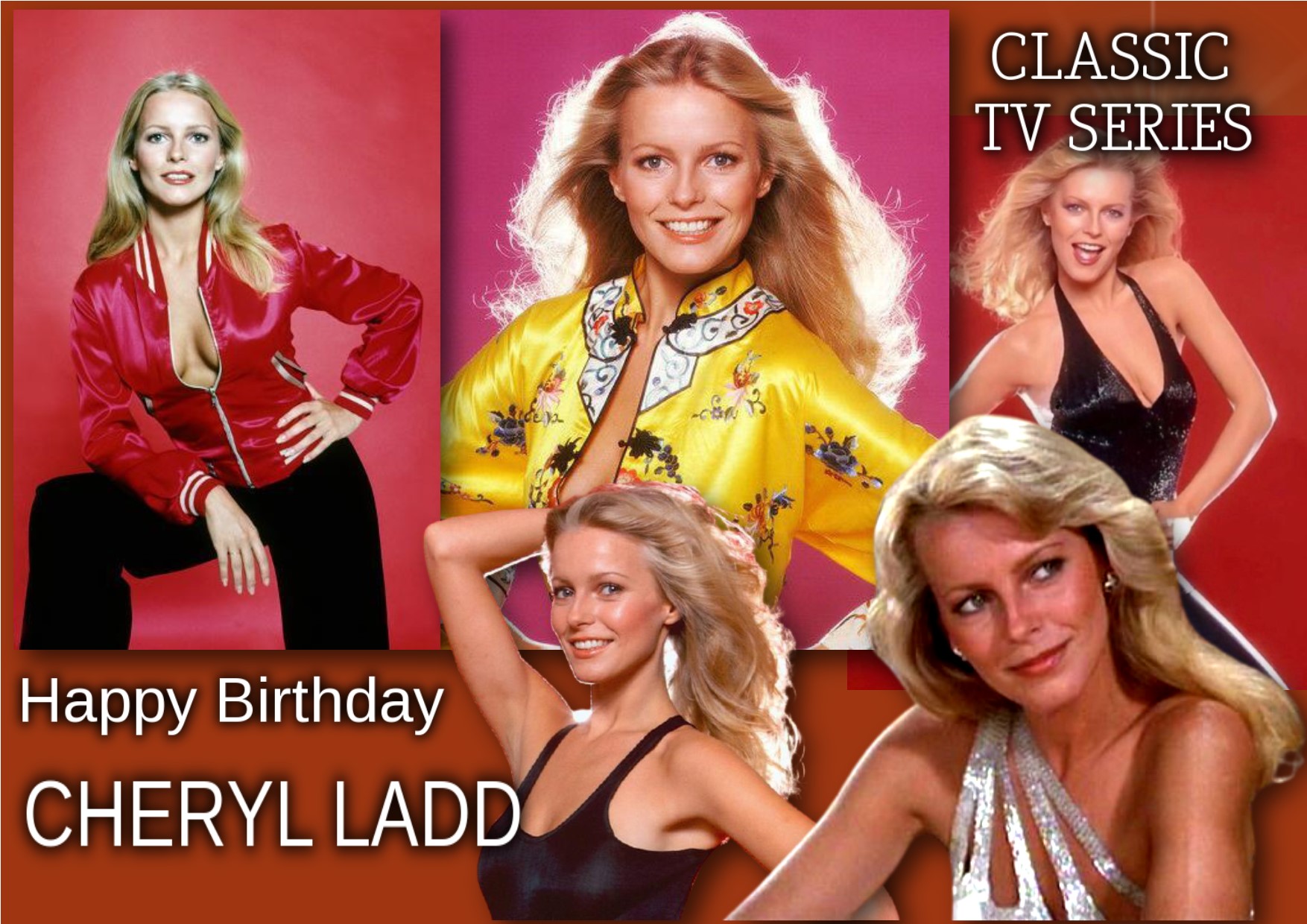 Happy 71st Birthday Cheryl Ladd. 