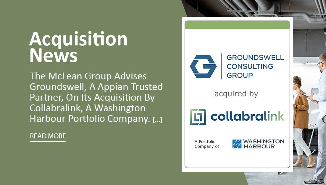 McLeanGroup's tweet photo. The McLean Group announces that it advised Groundswell Consulting on its sale to CollabraLink, a portco of Washington Harbour Partners. @GroundswellDC is a leading provider of Appian development and integration services to US federal agencies.  https://t.co/jOwE4G46z2 https://t.co/4Ua5sH9Hyu
