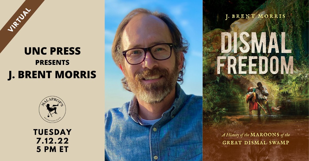 Live Stream TODAY at 5pm ET: <a href="/Malaprops/">jence</a> and UNC Press Presents <a href="/jbrentmorris/">Brent Morris</a> author of DISMAL FREEDOM: A History of the Maroons of the Great Dismal Swamp. RSVP to attend this free online event, and consider purchasing a copy from Malaprop's!
ow.ly/y7PS50JRKpF