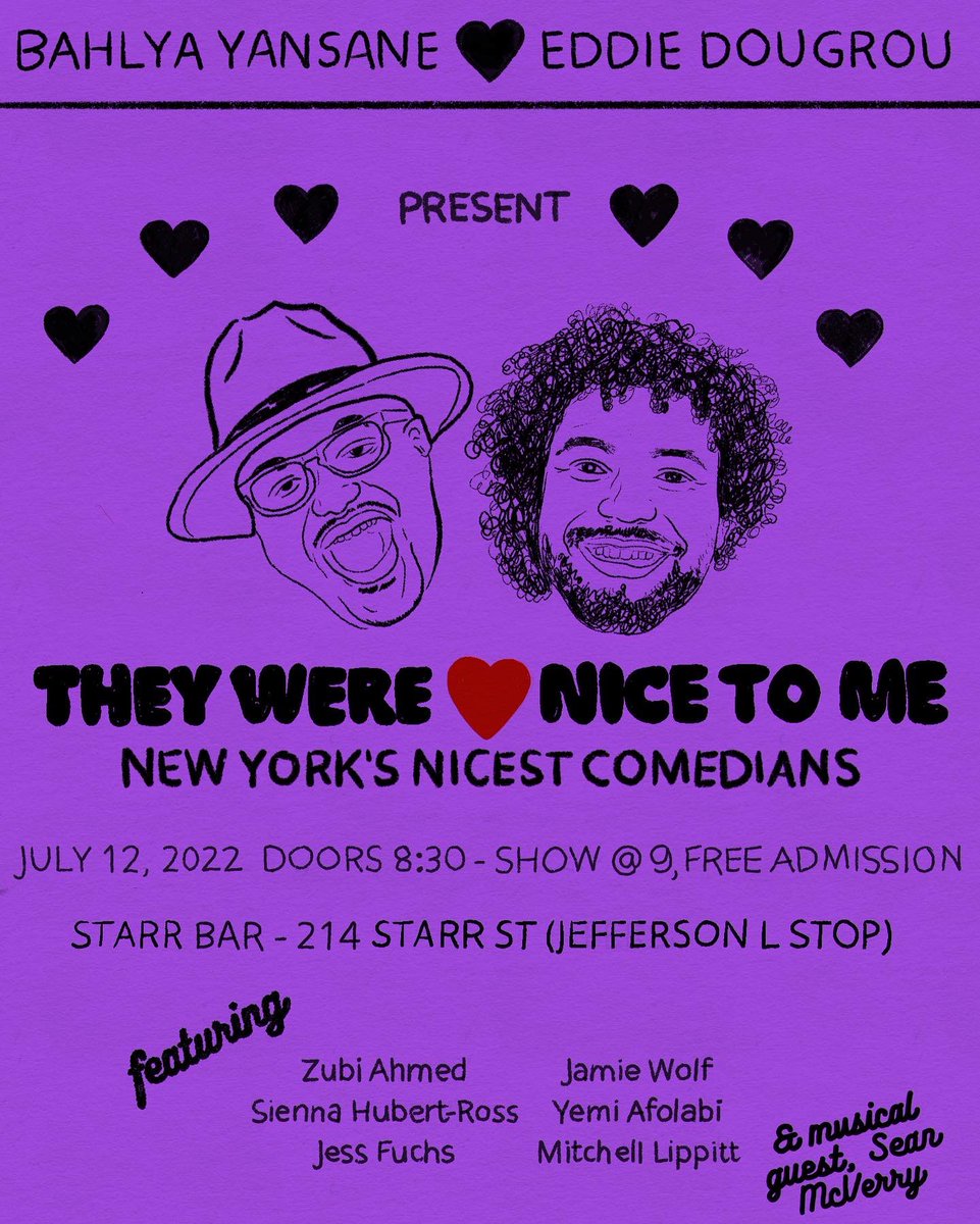 The nicest show in Brooklyn is tonight!!  You gotta come see <a href="/JessRFuchs/">Jess Fuchs</a> @jamiewolfcomedy <a href="/MitchellLippitt/">Mitchell Lippitt</a> <a href="/didgeridougrou/">Eddie Dougrou</a> <a href="/seanmcverry/">Sean McVerry</a> <a href="/siennahubertros/">Sienna Hubert Ross</a> <a href="/DamnZoob/">zubi ahmed</a>