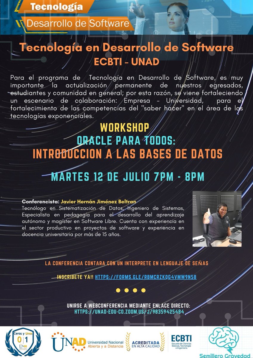 La Tecnología en Desarrollo de Software y los Semilleros Gravedad y  Ceros y unos los invitan al taller “Oracle para Todos”, el cual inicia el día de hoy 12 de julio a las 7:00 P.M; no importa la experiencia o conocimiento en el tema, se abordará desde nivel básico. Invitados!