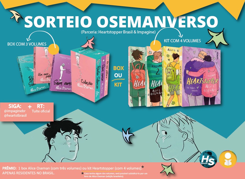 heartstbrasil's tweet image. SORTEIO 🍂📚

Em parceria com a Impagine, vamos sortear uma pessoa para ganhar um box com os livros de Alice Oseman ou um kit com as 4 HQs de Heartstopper! 

Para concorrer basta:
• Seguir @heartstbrasil e a @impaginebr;
• Dar RT nesse tweet;