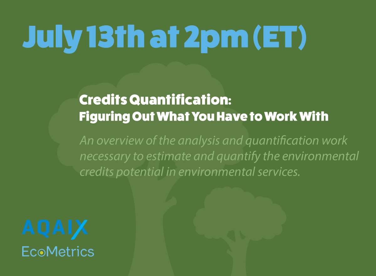Register now for EcoMetrics &amp; AQAIX Virtual Panel on July 13! Credits Quantification: An overview of the analysis &amp; quantification work necessary to estimate &amp; quantify the #environmental credits potential in environmental services. #Webinar us02web.zoom.us/webinar/regist…