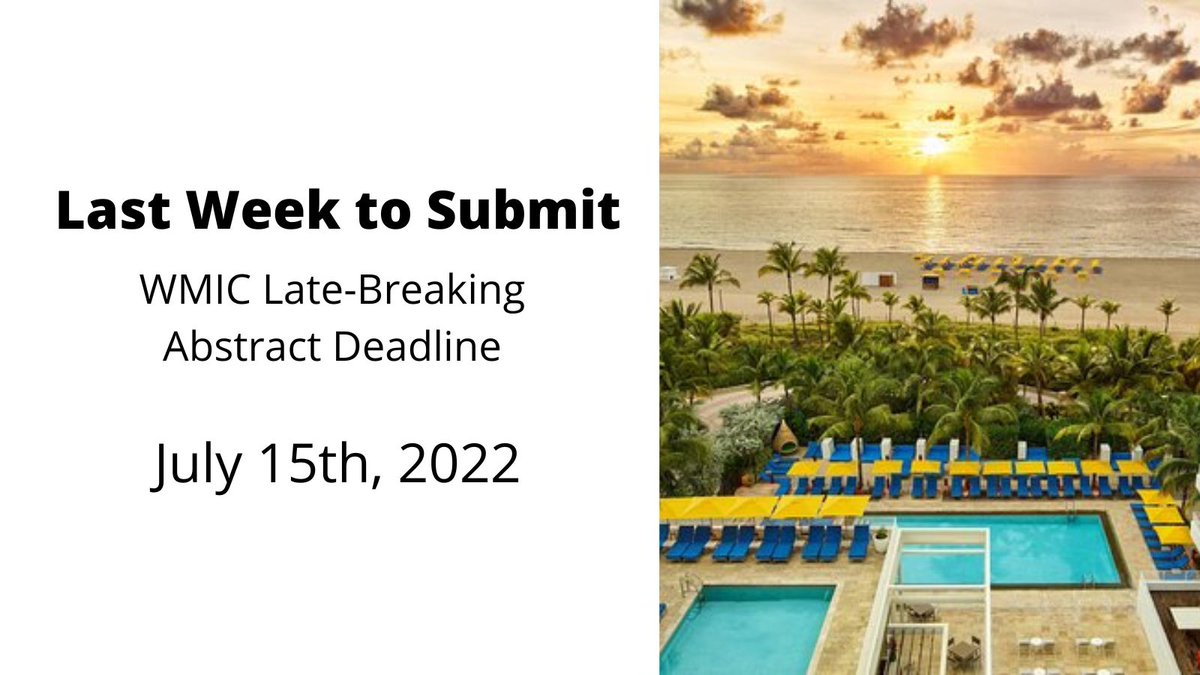 This is your last week to submit an abstract for WMIC! Submit by July 15th, 2022. 
Present your science in Miami and don't forget to book your hotel:
wmis.org/wmic1/