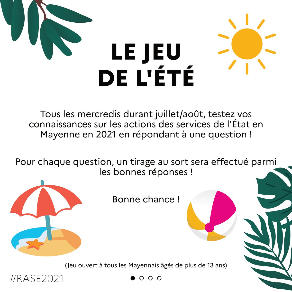 Prefet53's tweet photo. #JeuDeLEte
Durant juillet/août, apprenez en plus sur les services de l'État grâce au jeu de l'été ! ☀️⛱️
Une question chaque mercredi, à vous de trouver la réponse à l'aide du #RASE2021
Modalités de participation ➡️ https://t.co/U2JKiDOWLv
À demain pour la première question ! https://t.co/X4dqxm3JCZ