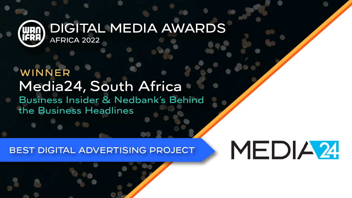 The prize for Best Digital Advertising Project goes to...Media24 for their project: Business Insider and Nedbank’s Behind the Business Headlines! Congrats to the Media24 team for their win at WAN-IFRA's #DMAfricaAwards22