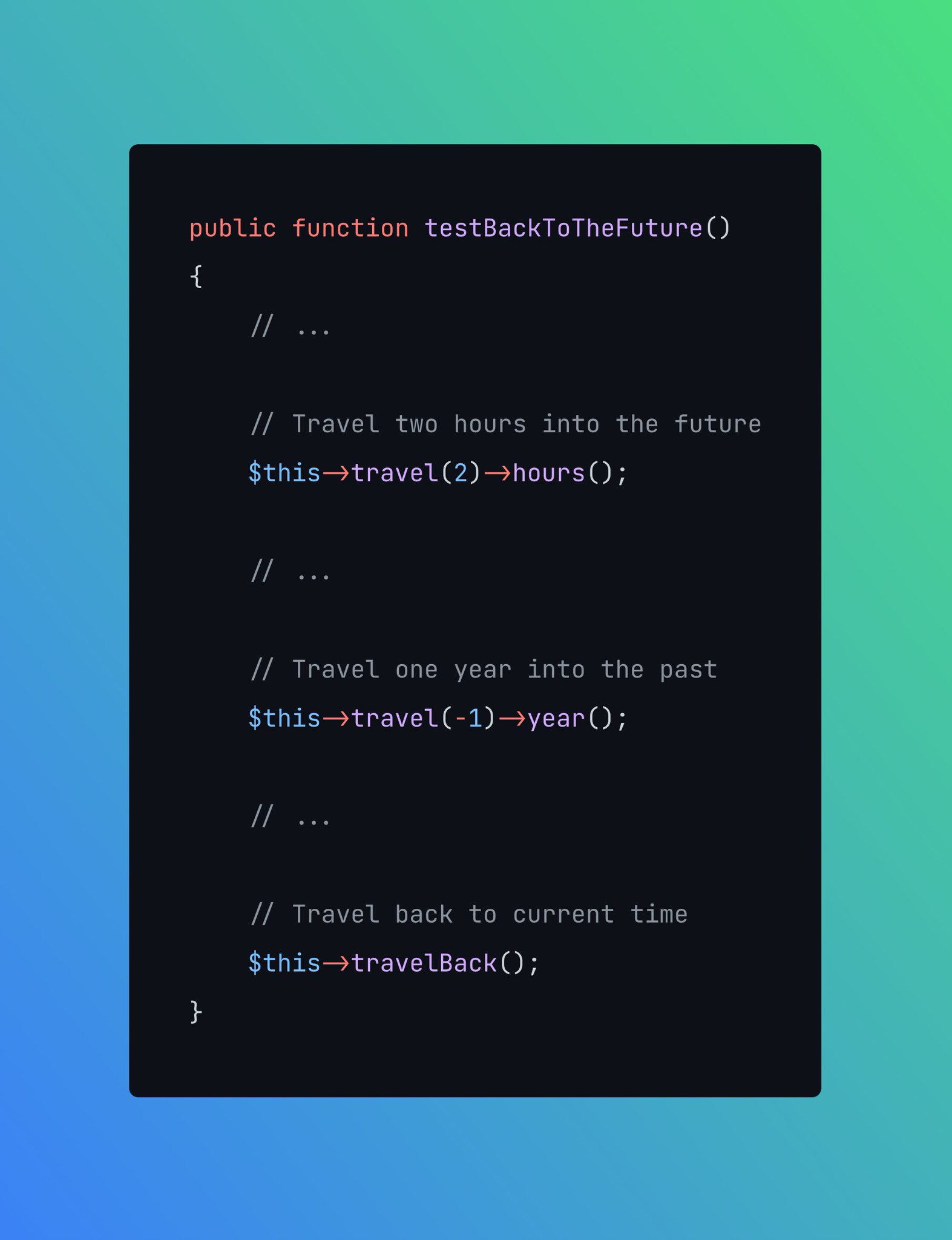 You can time travel() in your tests 