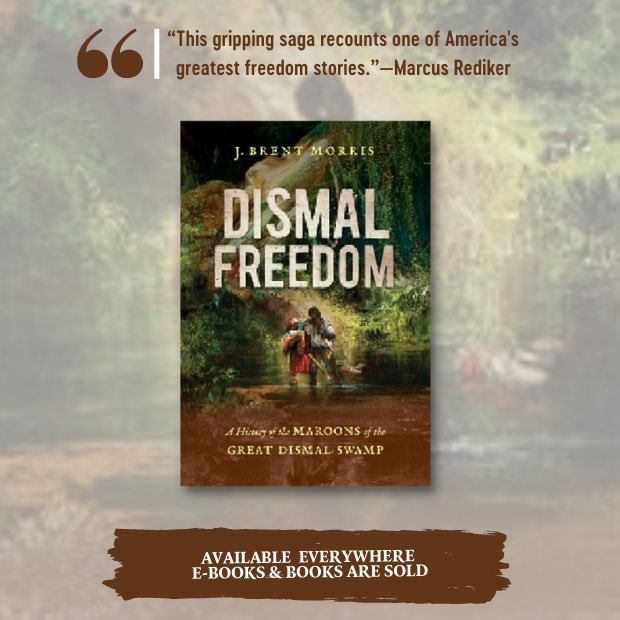 A very happy #pubday to <a href="/jbrentmorris/">Brent Morris</a> and DISMAL FREEDOM: A History of the Maroons of the Great Dismal Swamp, available wherever books and ebooks are sold. 

uncpress.org/book/978146966…