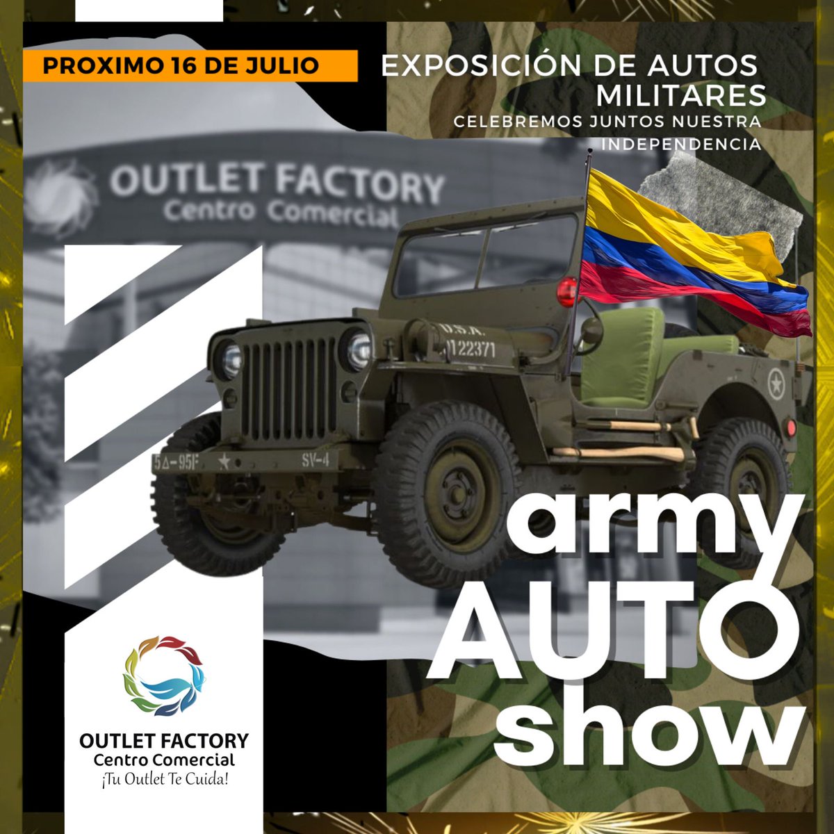 outletfactoryco's tweet photo. Outlet Factory Centro Comercial te invita el próximo sábado 16 de julio a disfrutar de la gran exposición de Autos Militarizados celebrando la Independencia de Colombia 🇨🇴 

Ven con tu familia y amigos!.

📆SABADO 16 DE JULIO DE 2022
🕛11:00AM A 05:00PM
 📍 PLAZOLETA PRINCIPAL https://t.co/rlM6DdPH37