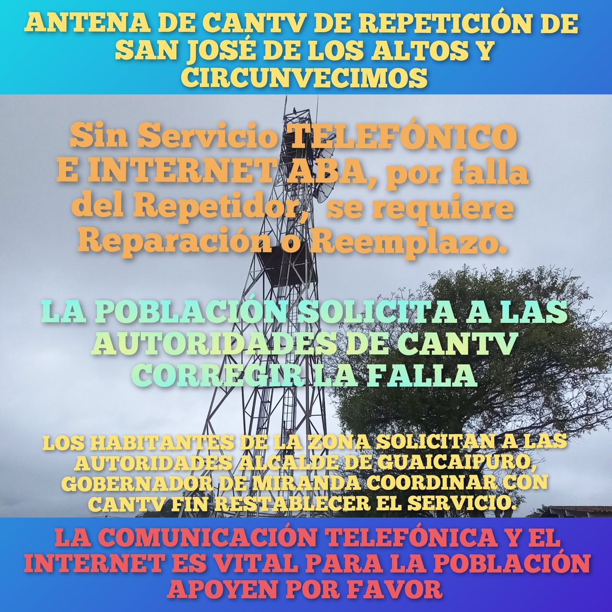Enrique65331097's tweet photo. @HectoRodriguez @farith15 @AbaCantvReport San José de los Altos-Comunidades Circunvecinas,Solicitamos Apoyo de las Autoridades,FIN RESTABLECER el Servicio CANTV E INTERNET ABA,caídas hace 7 Semanas.Por falla del repetidor.Las Comunicaciones son de vital importancia para el Pueblo https://t.co/uBUOXqweQU