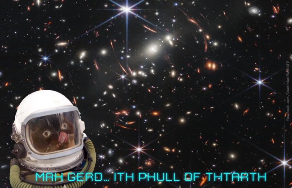 CatIkiru's tweet photo. ’Ith phull of thtarth’ ✨ 🌌  
By the ever brilliant Dominion Media Television over on Facebook:       https://t.co/f8WNbAyv1V #WebbSpaceTelescope #WebbsFirstDeepField #THEUNIVERSE #2001ASpaceOdyssey https://t.co/CWNevjjw9B