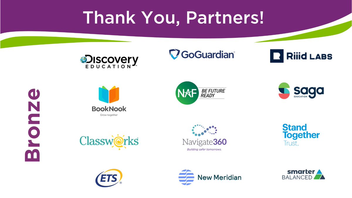 Thank you to our Bronze Partners!

<a href="/DiscoveryEd/">Discovery Education</a> <a href="/goguardian/">GoGuardian</a> <a href="/riiid_global/">Riiid Global</a> <a href="/booknook/">BookNook 📚</a> <a href="/NAFCareerAcads/">NAF</a> <a href="/SagaEducation/">Saga Education</a> <a href="/ClassworksWeb/">Classworks</a> <a href="/Navigate360_/">Navigate360</a> <a href="/StandTogether/">Stand Together</a> <a href="/ETSInsights/">ETS</a> <a href="/NewMeridianCorp/">New Meridian</a> <a href="/SmarterBalanced/">Smarter Balanced</a>