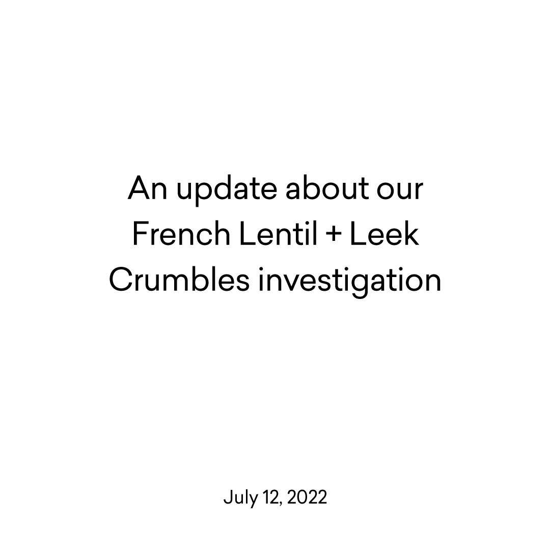 Here is the latest update on our French Lentil + Leek Crumbles investigation. bit.ly/3ylc3PV