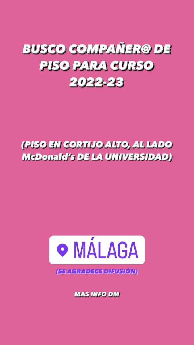 Estoy buscando compañer@ de piso para el curso 22-23, vivo en la zona de cortijo alto, Málaga (enfrente del McDonalds de la uni). A poder ser busco a gente sociable y que este dispuest@ a hacer vida en el piso, pasar un buen año. Precio 250€
  #pisosUMA #PisosCotilleoUMA