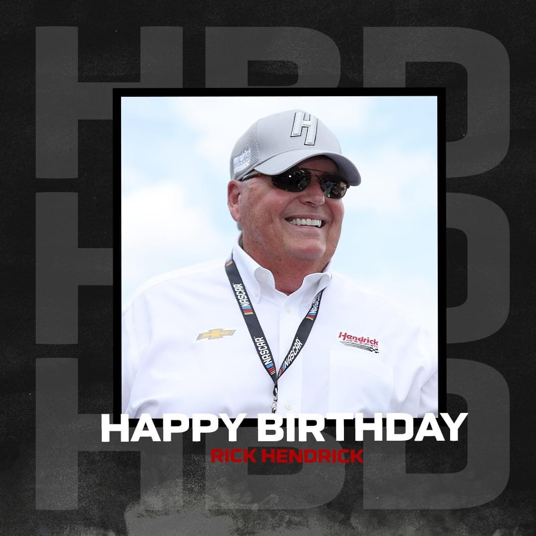 Happy birthday Mr. Rick Hendrick 
