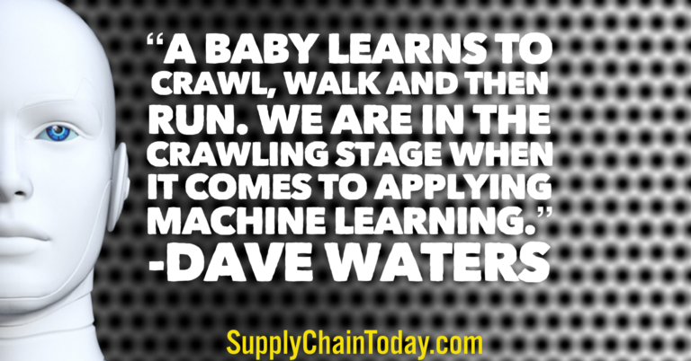 supplychain123's tweet photo. "A baby learns to crawl, walk and then run. We are in the crawling stage when it comes to applying machine learning." ~Dave Waters #AIquotes #automation #quote #machinelearningquotes #artificialintelligence https://t.co/LXFHsHtAxn