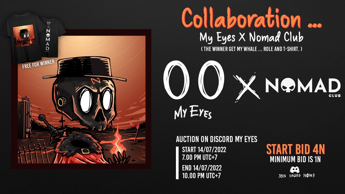 My Eyes ...X Nomad Club
Auction Event
Start date 14/07/2022
(7.00 pm. - 10.00 pm. UTC +7)
Winner gets My Whale Role and T-Shirt.

Nomad Club : linktr.ee/nearnomad
My Eyes : linktr.ee/MyEyes_Official
<a href="/NearNomad/">NOMAD CLUB 💀</a> 

Auction on Discord My Eyes
discord.gg/Xf4qm26a6e