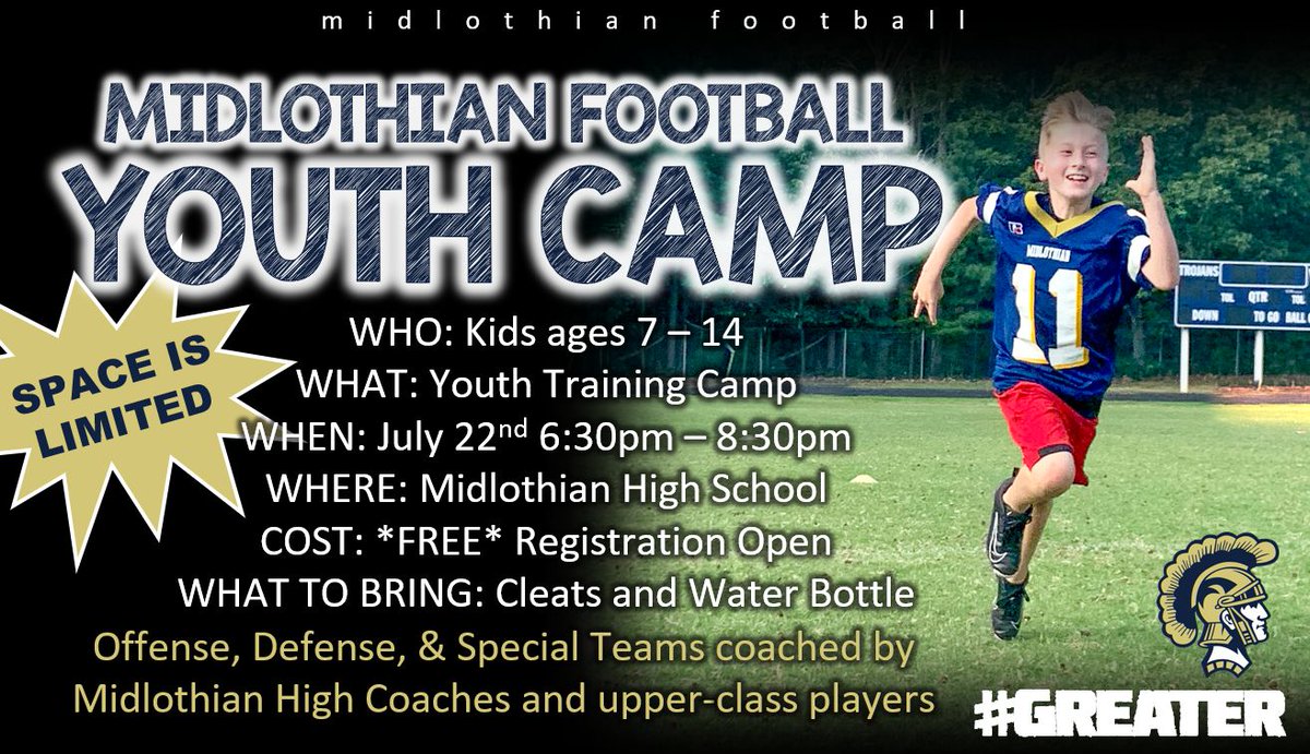 Registration is now open for the *FREE* Midlothian High School Football Youth Camp JULY 22nd from 6:30pm - 8:30pm for ages 7 - 14 years old.  Be sure to bring cleats and a water bottle! Register soon as space is limited!  #Trojans #Greater Register Here: tinyurl.com/MidloCAMP