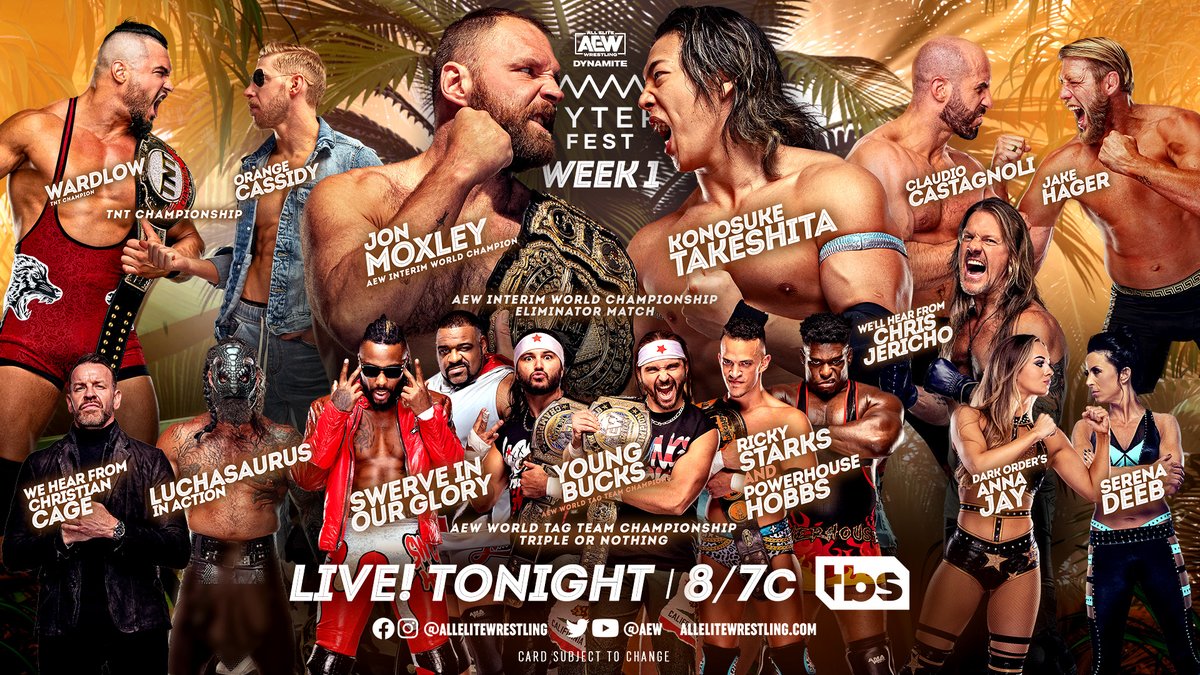AEW's tweet photo. #AEWDynamite #FyterFest LIVE TONIGHT 8/7c TBS
-World Title Eliminator MOX v Takeshita
-TNT Title Wardlow v @OrangeCassidy
-Tag Titles #TripleOrNothing Bucks v Swerve/Lee v Starks/Hobbs
-Castagnoli v Hager
-We Hear from @IAmJericho
-Anna Jay v Serena
-We Hear From #ChristianCage https://t.co/ZLOhfMybo2