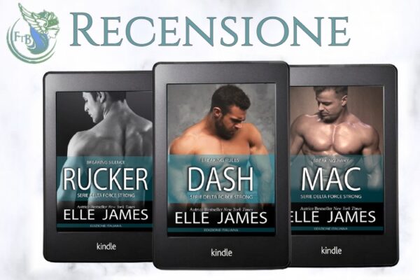 Recensione -  "Rucker", "Dash" e "Mac" di Elle James (Delta Force Strong) #CristinaFontana #DeltaForceStrong #ElleJames #MonicaLombardi is.gd/YRXWHr