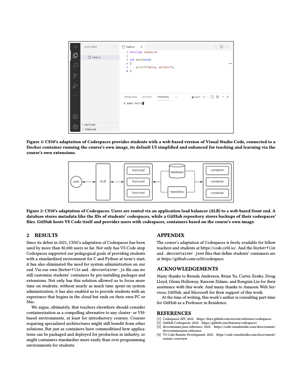 davidjmalan's tweet photo. Standardizing Students' Programming Environments with Docker Containers: Using Visual Studio Code in the Cloud with @GitHub Codespaces, a short talk about @CS50 at @TheOfficialACM #ITICSE2022. Abstract at https://t.co/lXmlW6V7hu, slides at https://t.co/L8bgMVoaXT. https://t.co/5r1ZNZlgfy