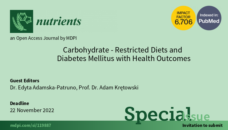 Nutrients_MDPI's tweet photo. #mdpinutrients A Special Issue "Carbohydrate-Restricted Diets and Diabetes Mellitus with Health Outcomes" is open for submission, freely access at https://t.co/BEUpAfkUFA

Guest Editor: Dr. Edyta Adamska-Patruno and Prof. Dr. Adam Krętowski

Deadline: 22 November 2022 https://t.co/e7WwU5B2Sm