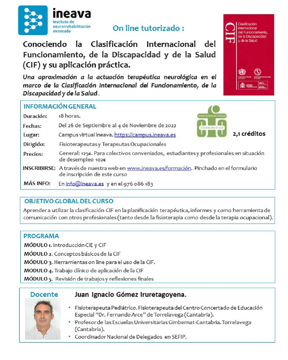 Conociendo la CIF y su aplicación práctica. 2,1 créditos CFC. Inicio 26 de septiembre. Dirigido a Terapeutas y Fisios. Toda la info en - *|ineava.es/formacion|*