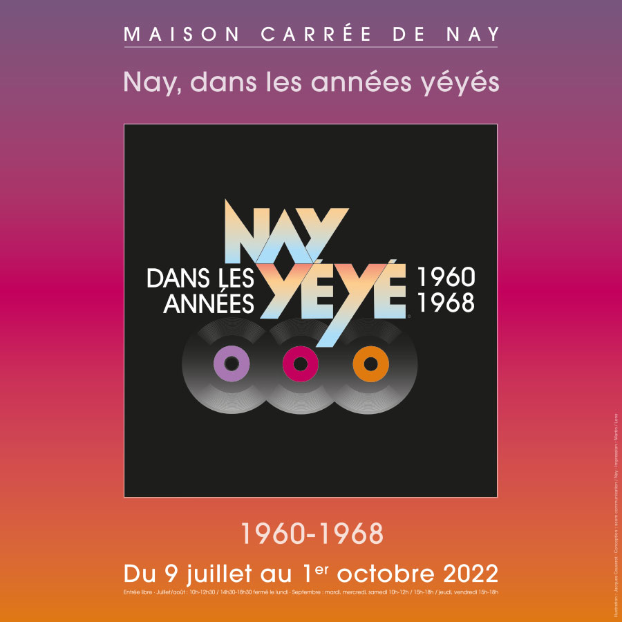 Cet été la Maison Carrée vous propose de voyager dans le temps, direction les années 60! "Nay dans les années Yéyé" est une exposition proposée par Les Amis de la Maison Carrée.
à venir découvrir jusqu'au 1er Octobre
Entrée gratuite
