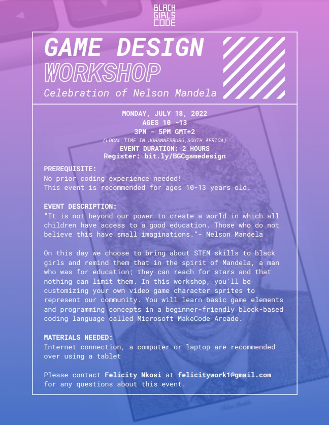 volunteerbgcjhb's tweet photo. Let your little sisters, cousins, and kids know that we will be having a black girls' code virtual event.

Join #blackgirlcode for our Game Design Workshop: Celebration of Nelson Mandela day @ 3pm- 5pm GMT+2!!

Sign up here ↓
https://t.co/c6YgzGUPeZ
Passcode: gamesa https://t.co/62XIIkPWvv