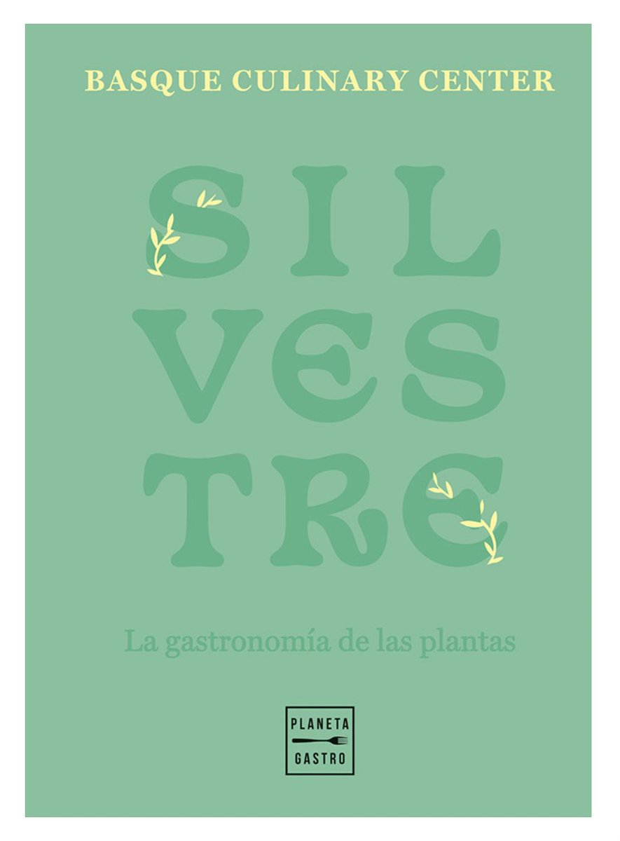 Libros que estamos leyendo ahora mismo:

1) «SILVESTRE. La gastronomía de las plantas». Basque Culinary Center. Editorial <a href="/Planetadelibros/">PlanetadeLibros</a>