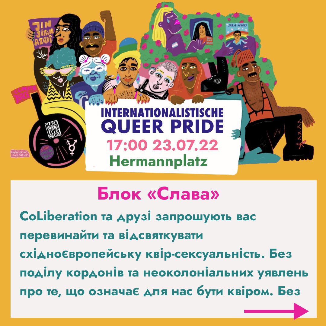 iqpberlin's tweet photo. Блок «Слава»
@coliberationbln
 та друзі запрошують вас перевинайти та відсвяткувати східноєвропейську квір-сексуальність. Без поділу кордонів та неоколоніальних уявлень про те, що означає для нас бути квiром. Без війни (але з класовою війною). #b2307 #iqpb2022 #Ukraine #Berlin https://t.co/KmWhWl3pOu
