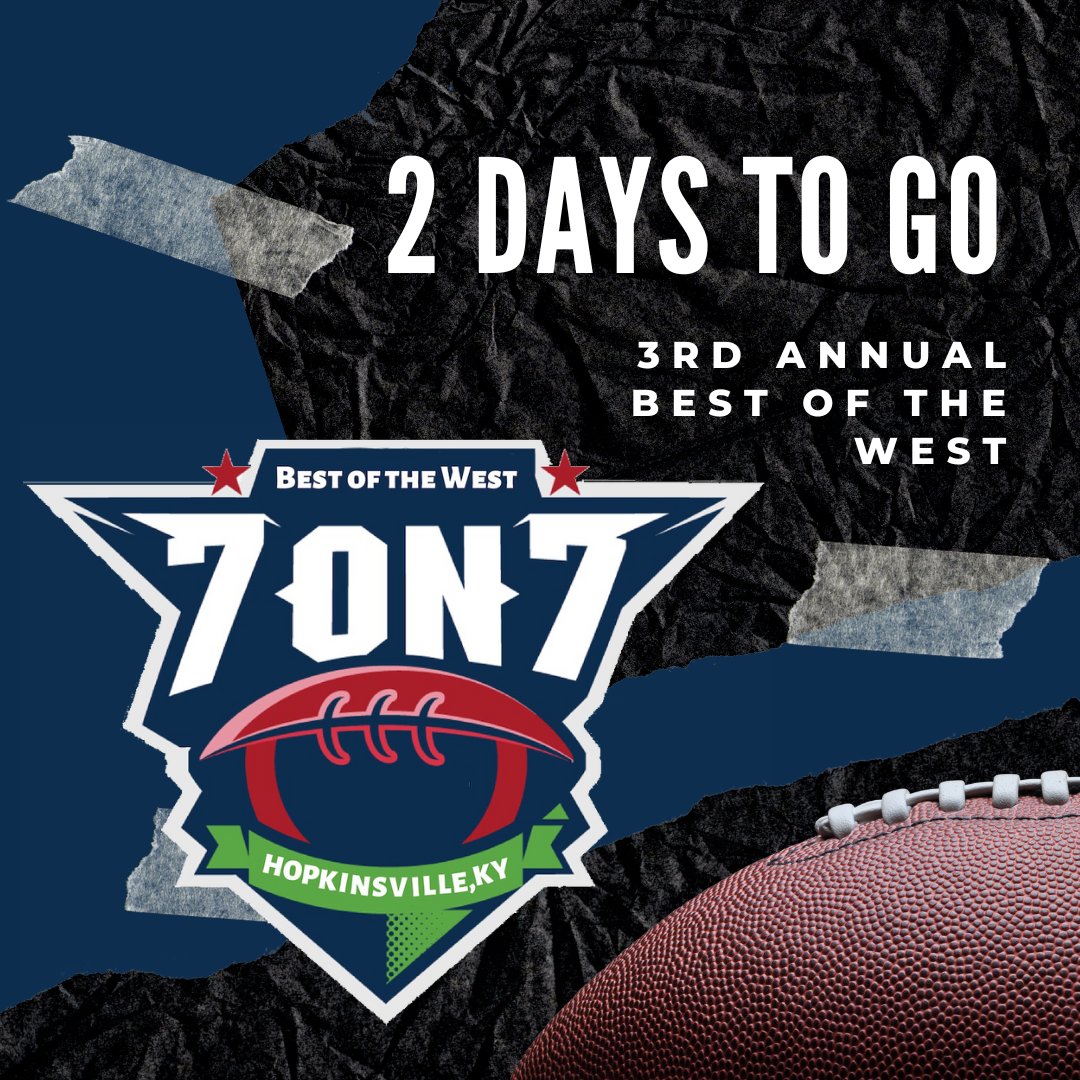 💥2 DAYS TO GO TILL BEST OF THE WEST #7on7 💥