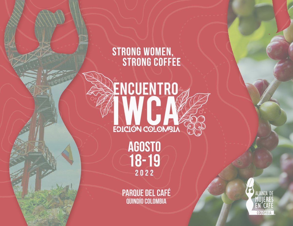 IWCAGlobal's tweet photo. IWCA Colombia invites you to experience their culture, history, and coffee at origin August 18- 19 🇨🇴  Coffee producers, roasters, marketers, baristas, academics, and consumers will come together at Encuentro IWCA, Make plans to join the experience https://t.co/uzdxVqaoxt https://t.co/HDAk3w1Qp7