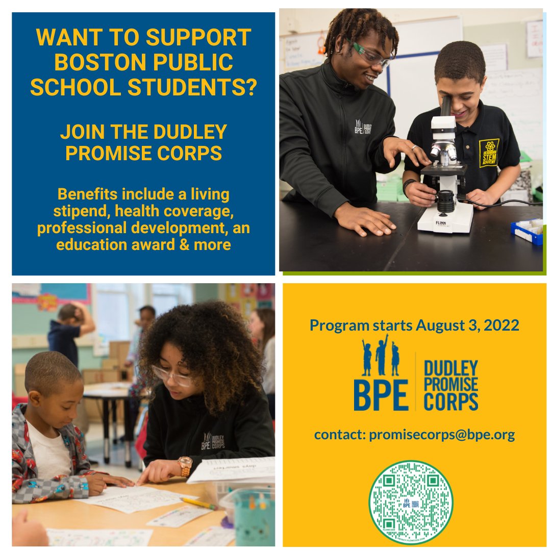Dudley Promise Corps is a full-time, one-year neighborhood-based AmeriCorps program serving in one of <a href="/BPE_Boston/">BPE</a>'s Teaching Academies. Members serve as Education Fellows providing academic support to students. 

Program starts August 3. Apply today! 

ow.ly/cG4x50Joo3H