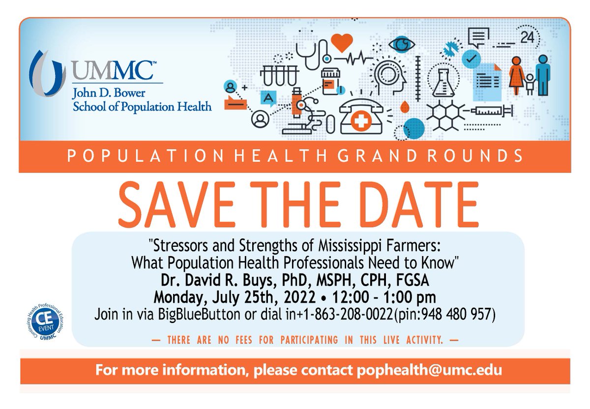 SAVE THE DATE: <a href="/BowerSOPH/">UMMC Bower School of Population Health</a> Grand Rounds w/ Dr. David R. Buys - "Stressors and Strengths of Mississippi Farmers: What Population Health Professionals Need to Know" at noon on Monday, July 25th FREE and open to the public! Click here to join: umc.gl.rna1.blindsidenetworks.com/bre-xrf-woo-oln