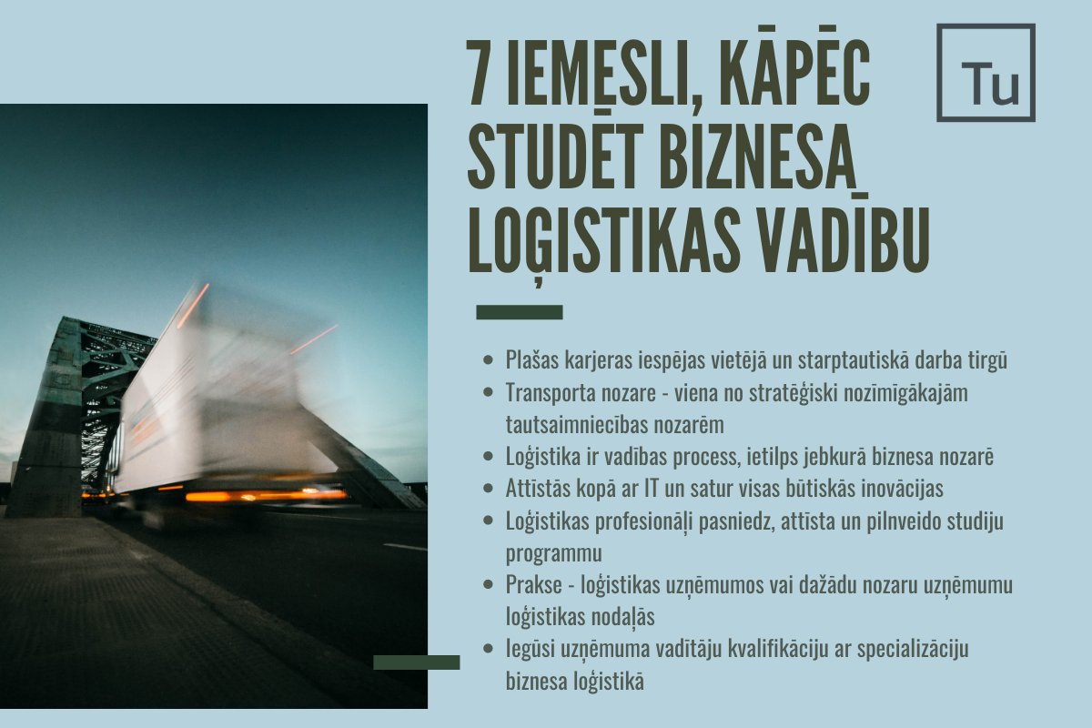 ‼️Nāc studēt "Biznesa loģistikas vadību" Turībā un kļūsti par nozares līderi! Studiju programma “Biznesa loģistikas vadība” radīta, vadoties pēc Latvijas un starptautiskā darba tirgus tendencēm un pieprasījuma pēc loģistikas vadības speciālistiem.bit.ly/3nYKB4t