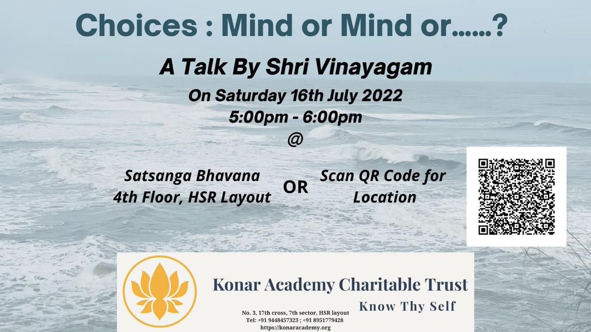 KonarAcademy's tweet image. Our Choices define our lives ! 

During this session, Shri Vinayagam will analyse the basis for our choices and their repercussions in different aspects of life.

Earmark your calendar for this Saturday, 16th July, 5PM! at #SatsangaBhavan !

#KACT #Bengaluru #HSRLayout #Vedanta