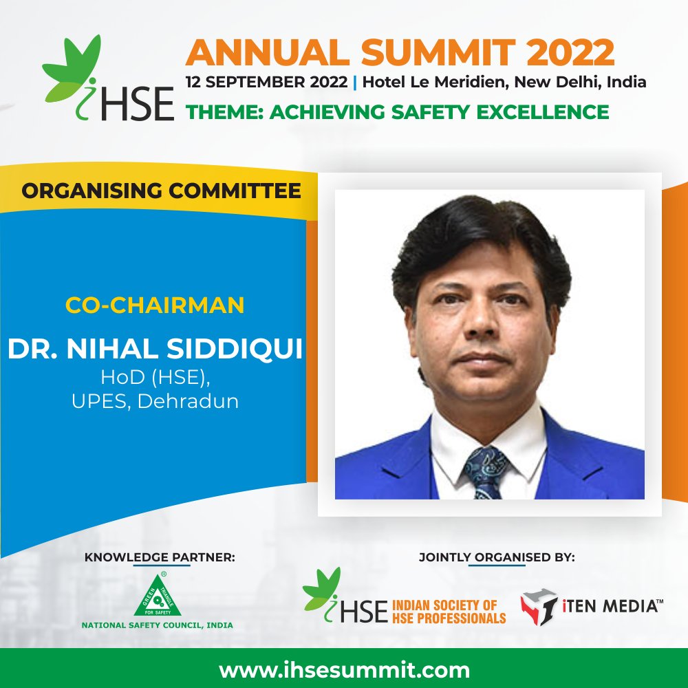 Pleased to Announce &amp; Welcome, Dr Nihal Siddiqui, HoD (HSE), <a href="/UPESDehradun/">UPES</a> , as our Esteemed Co-Chairman, Organizing Committee, <a href="/ihsesummit/">iHSE Annual Summit</a> 2022.

👉12 Sep22, Hotel Le Méridien, New Delhi, India.
👉Register Now : bit.ly/3nhDunt